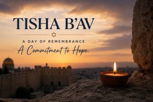 What Is Tisha B’Av? Understanding Judaism’s Day of Reflection and Remembrance – Temple Sinai
